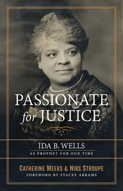 Passionate for Justice: Ida B. Wells as Prophet for Our Time - Paperback