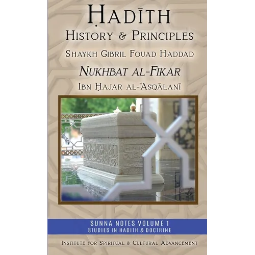 Hadith History and Principles: Nukhbat al-Fikar - Paperback