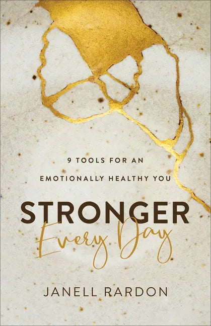 Stronger Every Day: 9 Tools for an Emotionally Healthy You - Paperback