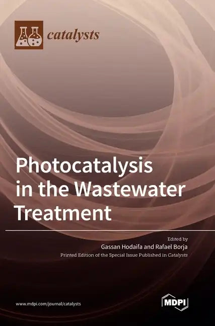 Photocatalysis in the Wastewater Treatment - Hardcover