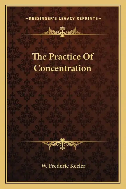 The Practice of Concentration - Paperback
