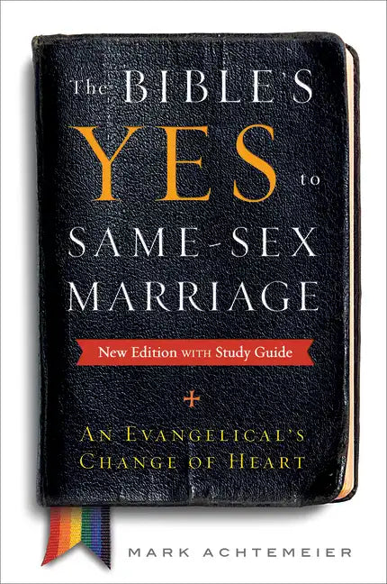 The Bible's Yes to Same-Sex-Marriage, New Edition with Study Guide - Paperback