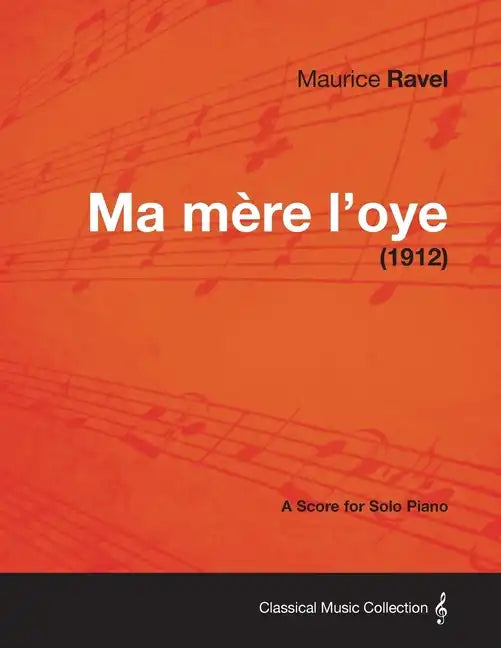 Ma Mere L'Oye - A Score for Solo Piano (1912) - Paperback