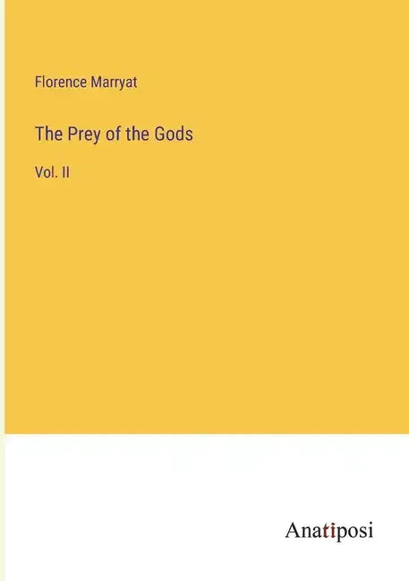 The Prey of the Gods: Vol. II - Paperback