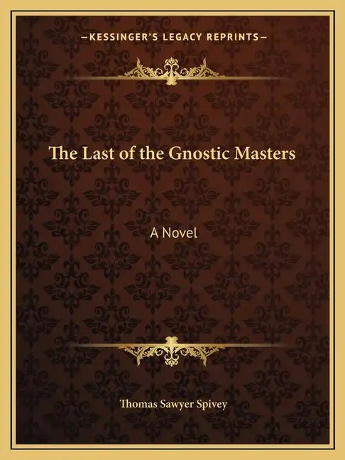 The Last of the Gnostic Masters - Paperback