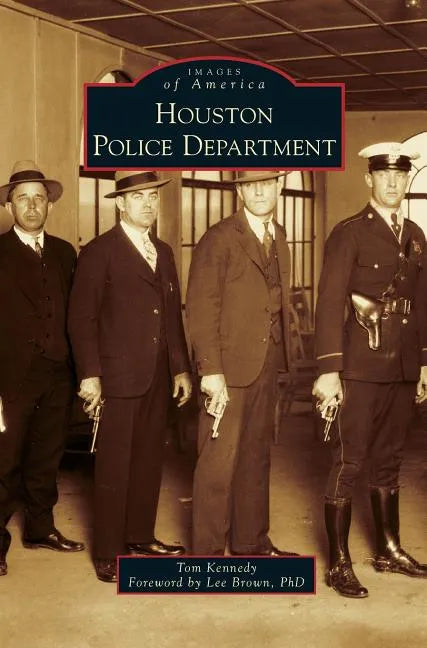 Houston Police Department - Hardcover