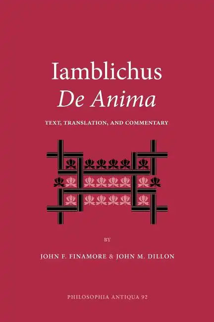 Iamblichus de Anima: Text, Translation, and Commentary - Paperback