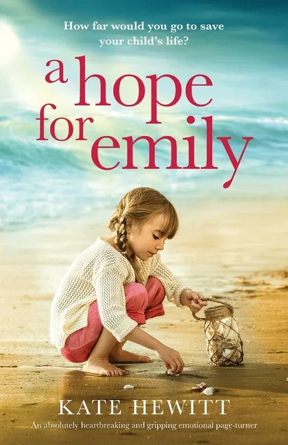 A Hope for Emily: An absolutely heartbreaking and gripping emotional page turner - Paperback
