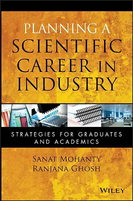 Planning a Scientific Career in Industry: Strategies for Graduates and Academics - Paperback