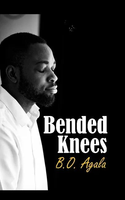 Bended Knees: Prayers From A Yielded Heart - Paperback