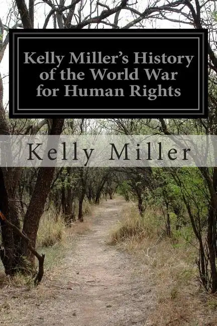 Kelly Miller's History of the World War for Human Rights - Paperback