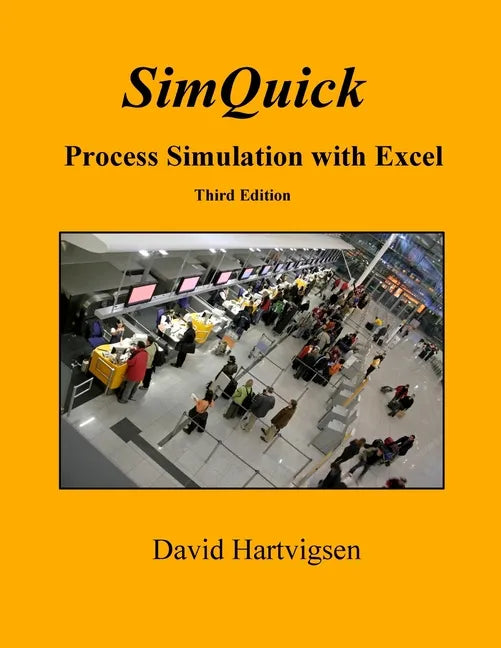 SimQuick: Process Simulation with Excel, 3rd Edition - Paperback
