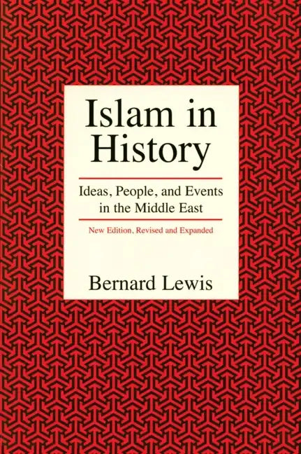 Islam in History: Ideas, People, and Events in the Middle East - Paperback