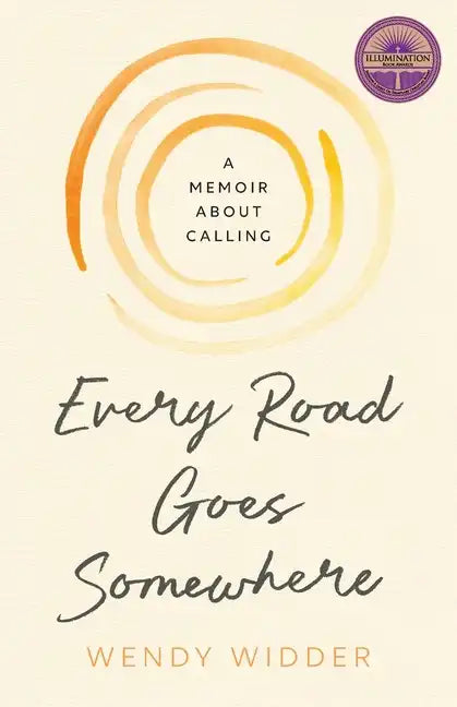 Every Road Goes Somewhere: A Memoir about Calling - Paperback