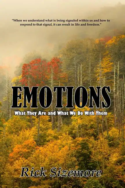 Emotions: What Are They and What Do We Do With Them - Paperback
