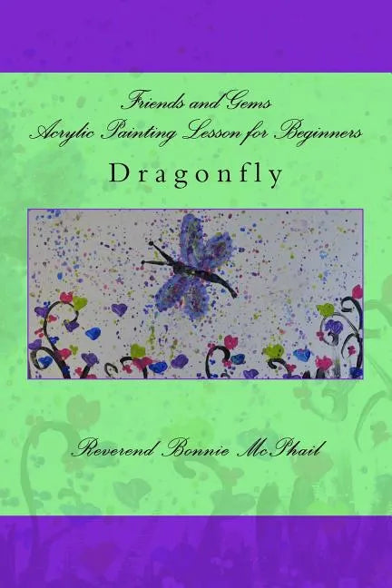 Friends and Gems Acrylic Painting Lesson for Beginners: Dragonfly - Paperback