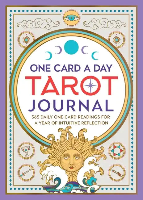 One Card a Day Tarot Journal: 365 Daily One-Card Readings for a Year of Intuitive Reflection - Paperback