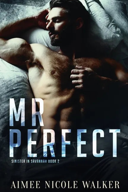 Mr. Perfect (Sinister in Savannah Book 2) - Paperback