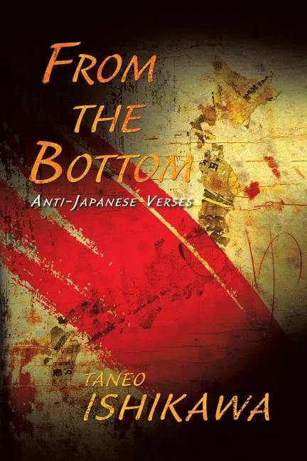 From the Bottom: Anti-Japanese Verses - Paperback