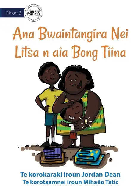 Litsa's Mother's Day Gift - Ana Bwaintangira Nei Litsa n aia Bong Tiina (Te Kiribati) - Paperback