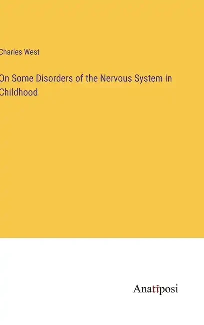 On Some Disorders of the Nervous System in Childhood - Hardcover