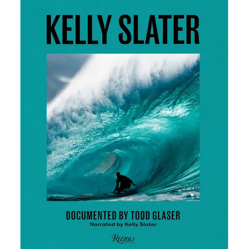 Kelly Slater: A Life of Waves - Hardcover