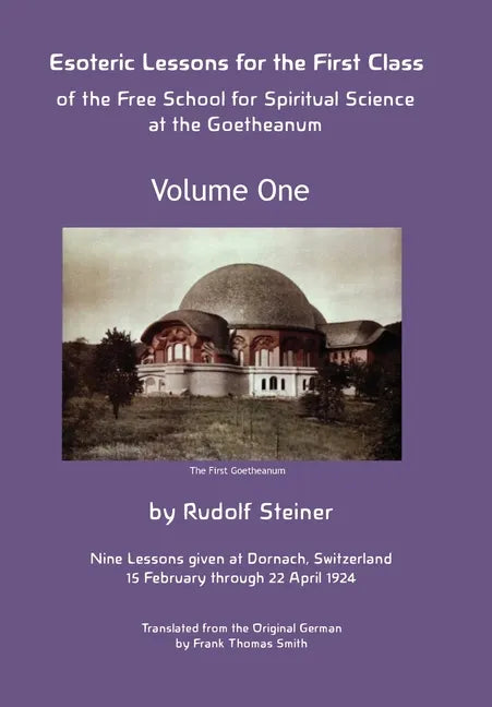 Esoteric Lessons for the First Class of the Free School for Spiritual Science at the Goetheanum - Hardcover