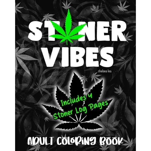 Stoner Vibes: Adult Coloring Book - Paperback