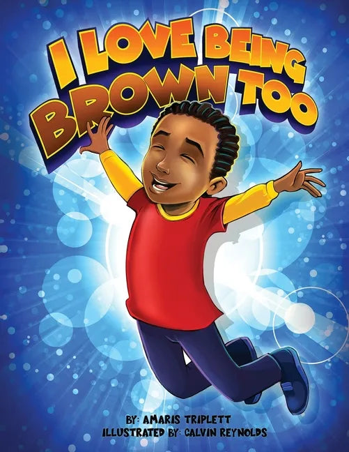 I Love Being Brown Too - Paperback