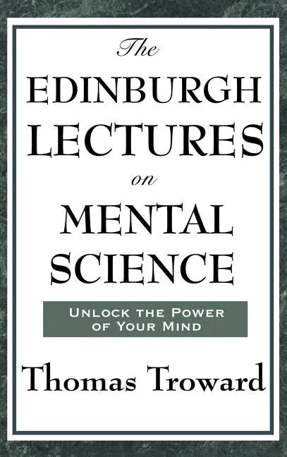 The Edinburgh Lectures on Mental Science - Hardcover