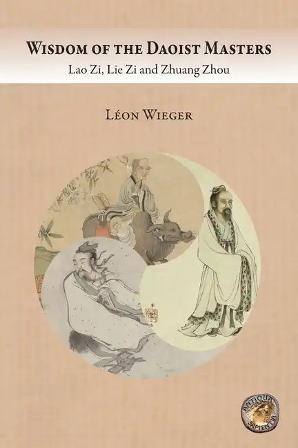 Wisdom of the Daoist Masters: Lao Zi, Lie Zi and Zhuang Zhou - Paperback