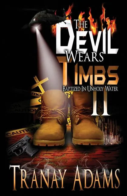 The Devil Wears Timbs 2: Baptized in Unholy Waters - Paperback