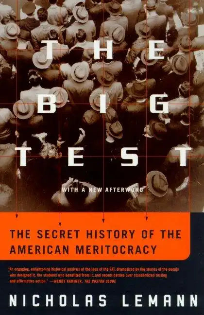 The Big Test: The Secret History of the American Meritocracy - Paperback