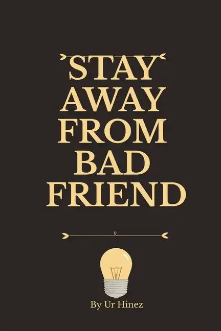 Stay Away from Bad Friend - Paperback