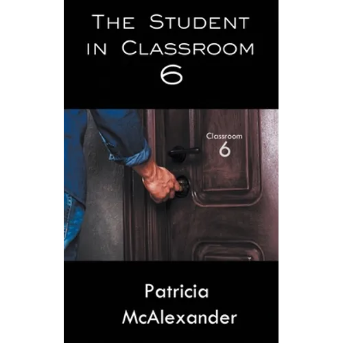 The Student in Classroom 6 - Paperback