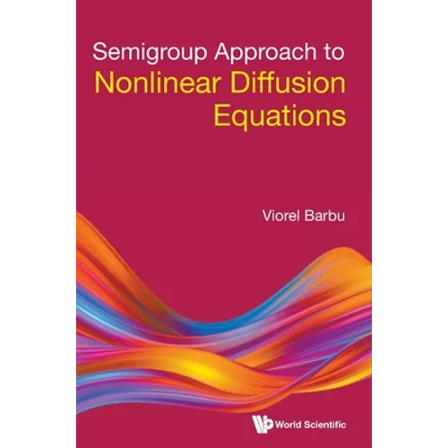 Semigroup Approach to Nonlinear Diffusion Equations - Hardcover
