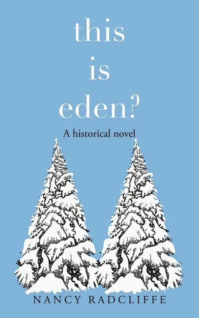This Is Eden?: A Historical Novel - Paperback