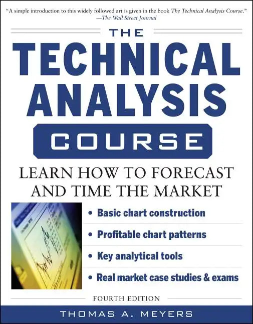The Technical Analysis Course, Fourth Edition: Learn How to Forecast and Time the Market - Paperback