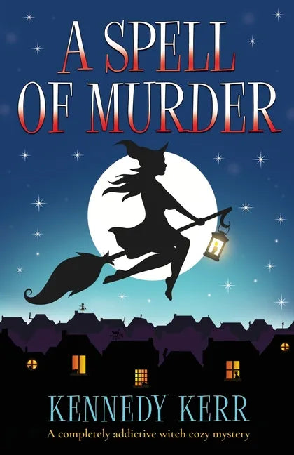 A Spell of Murder: A completely addictive witch cozy mystery - Paperback