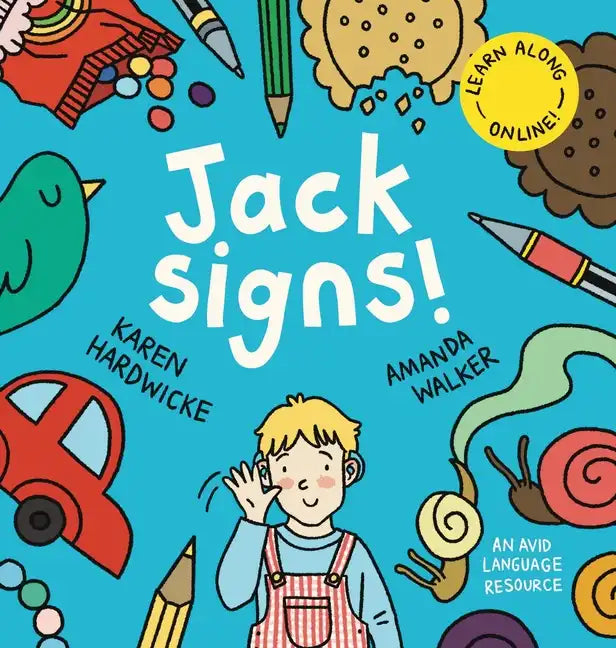 Jack Signs!: The heart-warming tale of a little boy who is deaf, wears hearing aids and discovers the magic of sign language - based on a true story! - Hardcover