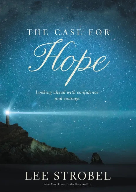 The Case for Hope: Looking Ahead with Confidence and Courage - Paperback