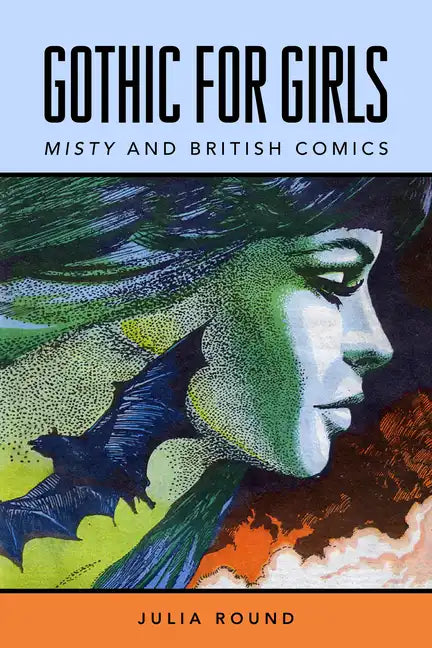 Gothic for Girls: Misty and British Comics - Paperback