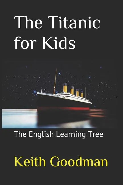The Titanic for Kids: The English Learning Tree - Paperback