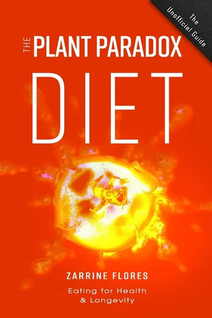 Plant Paradox Diet: Eating for Health & Longevity - Paperback