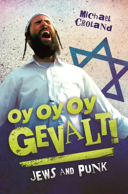 Oy Oy Oy Gevalt! Jews and Punk - Hardcover