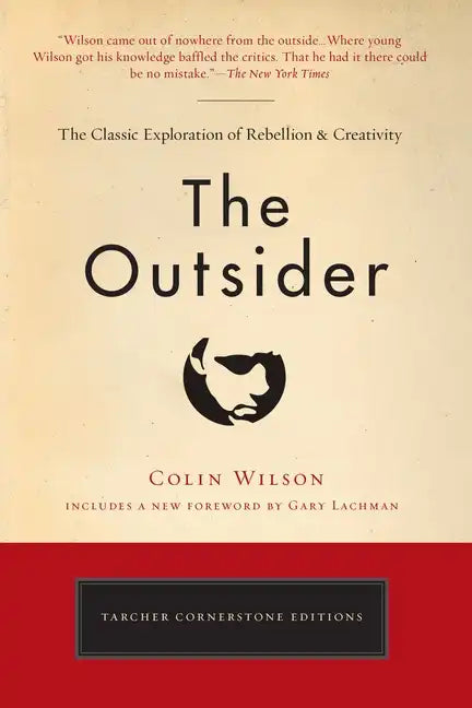 The Outsider: The Classic Exploration of Rebellion and Creativity - Paperback