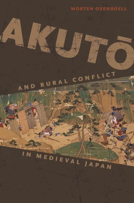 Akutō And Rural Conflict in Medieval Japan - Paperback