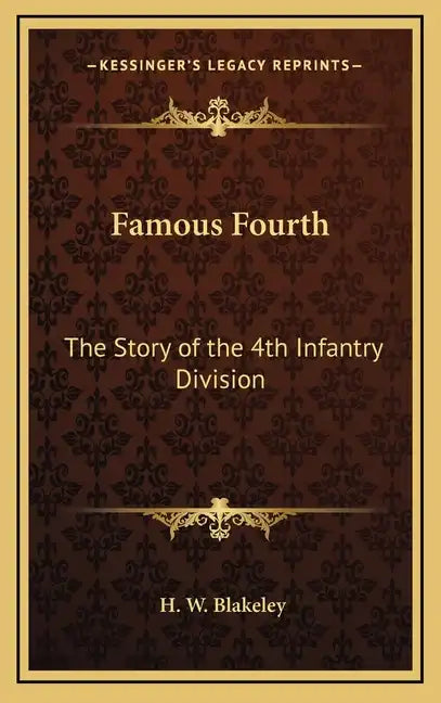 Famous Fourth: The Story of the 4th Infantry Division - Hardcover