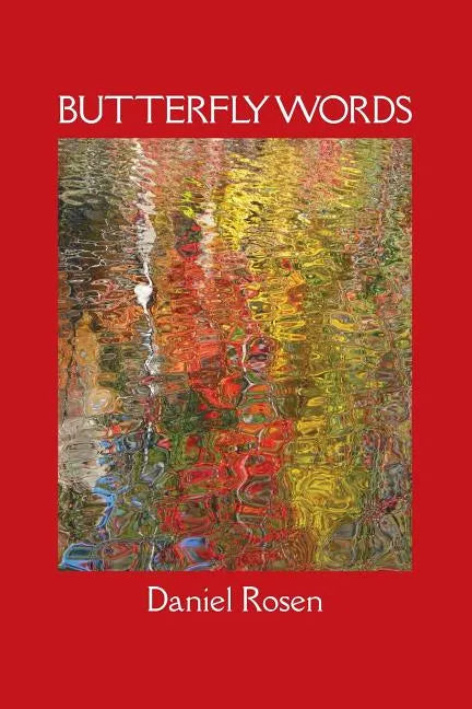 Butterfly Words: Relationships: A Psychiatrist's Narrative - Paperback