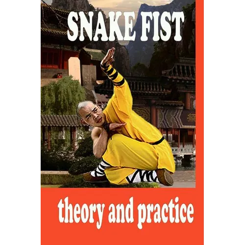 Snake Fist in Martial Arts - Paperback